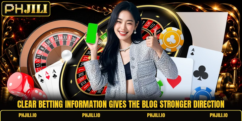 Clear betting information gives the blog stronger direction