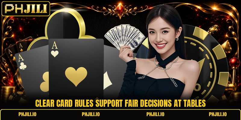 Clear card rules support fair decisions at tables