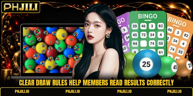Clear draw rules help members read results correctly