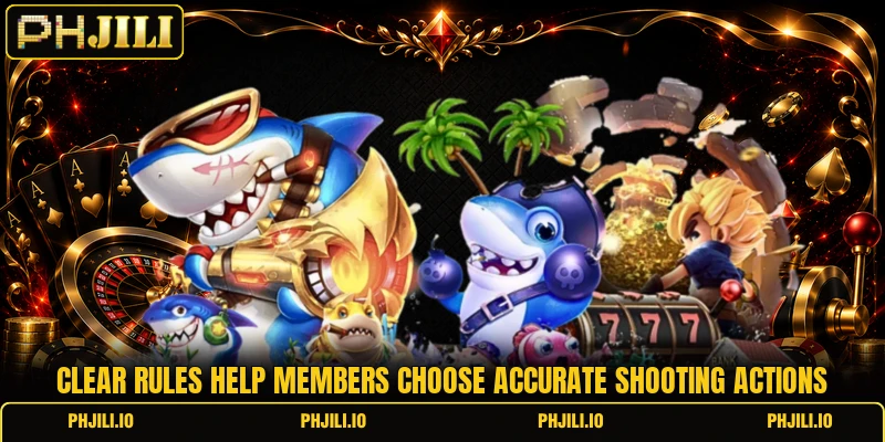 Clear rules help members choose accurate shooting actions