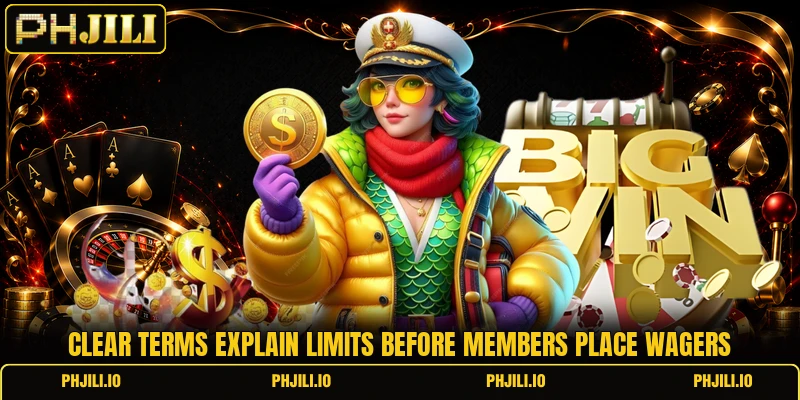 Clear terms explain limits before members place wagers Clear terms explain limits before members place wagers