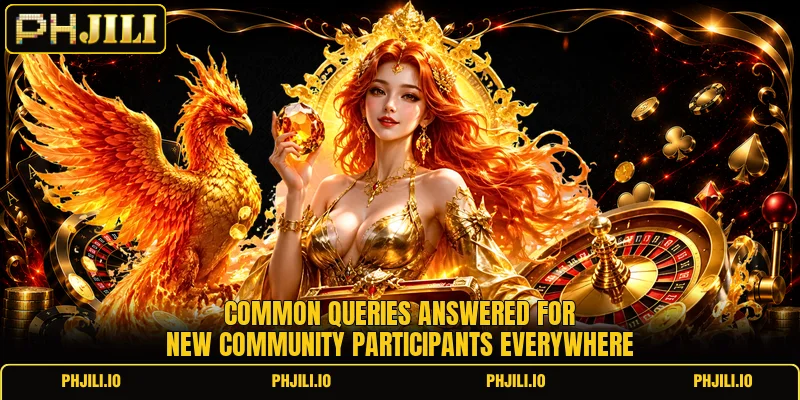 Common queries answered for new community participants everywhere Common queries answered for new community participants everywhere