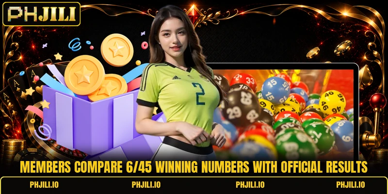 Members compare 6/45 winning numbers with official results