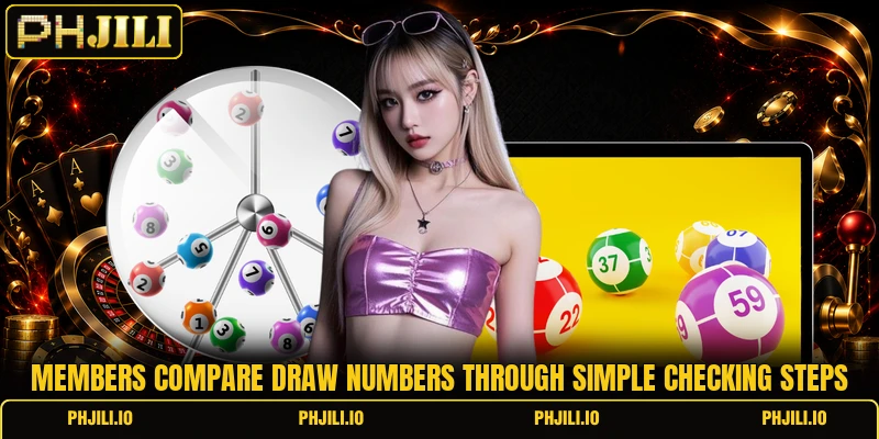 Members compare draw numbers through simple checking steps