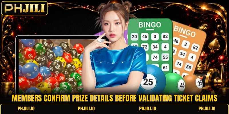 Members confirm prize details before validating ticket claims