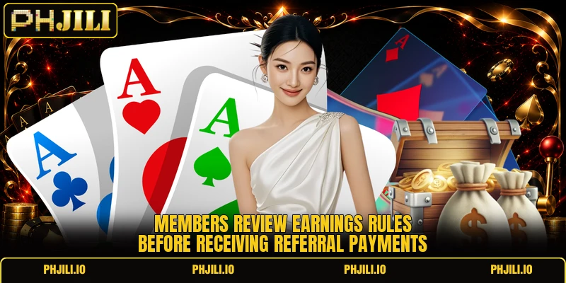 Members review earnings rules before receiving referral payments Members review earnings rules before receiving referral payments