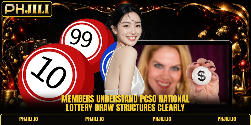 Members understand pcso national lottery draw structures clearly