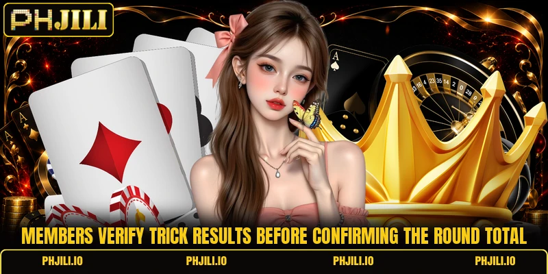 Members verify trick results before confirming the round total