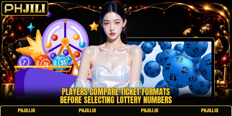 Players compare ticket formats before selecting lottery numbers