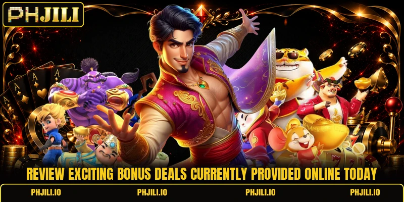 Review exciting bonus deals currently provided online today Review exciting bonus deals currently provided online today